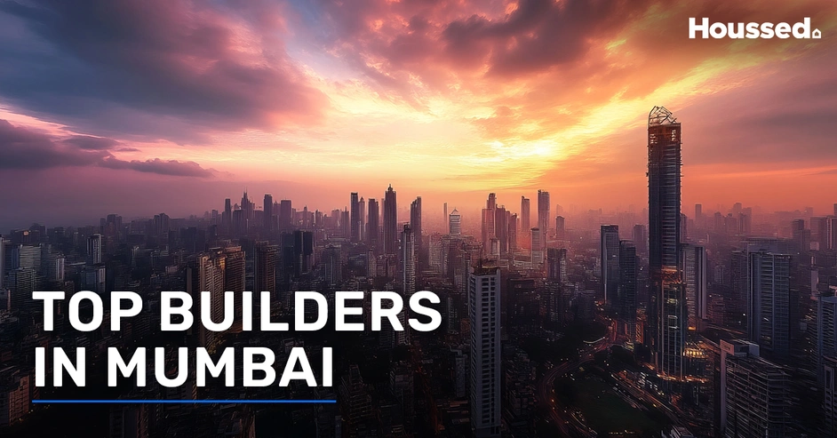 Top Builders in Mumbai for Quality and Exceptional Homes