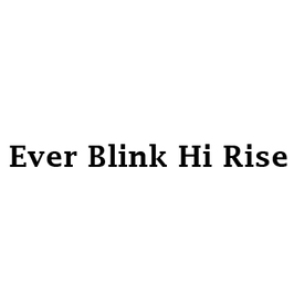 Ever Blink Hi Rise