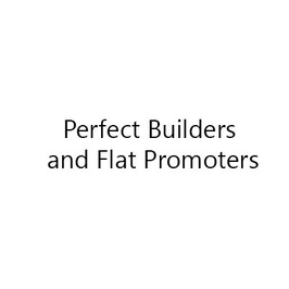 Perfect Builders and Flat Promoters