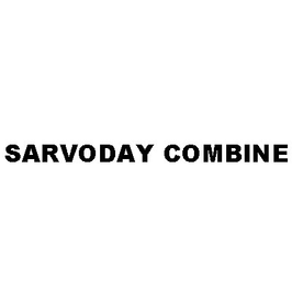 Sarvoday Combine