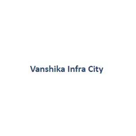 Vanshika Infra City Pvt Ltd