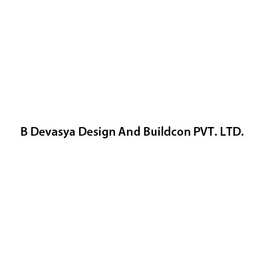 B Devasya Design And Buildcon PVT. LTD.