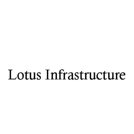 Lotus Infrastructure